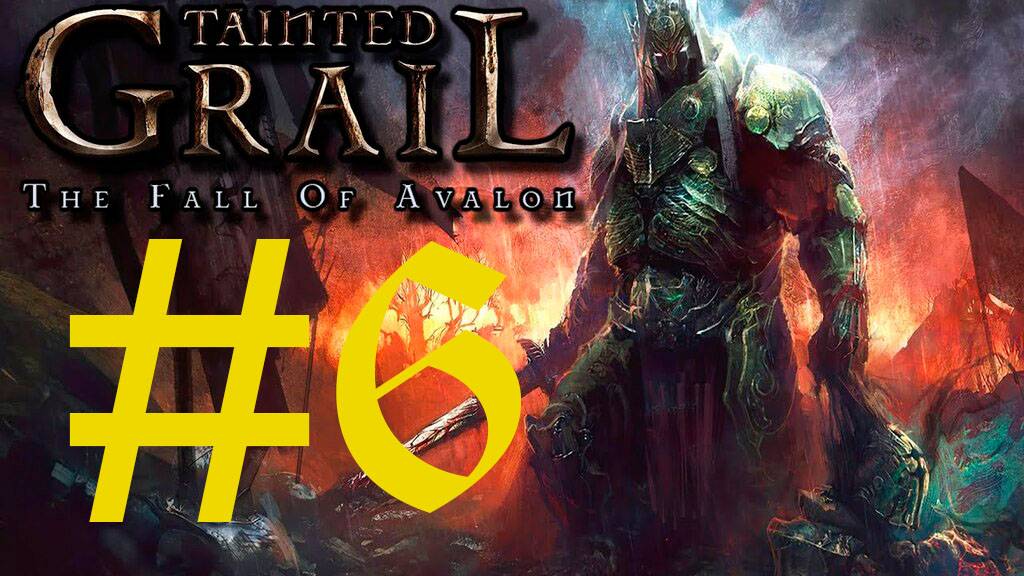 Tainted Grail The Fall of Avalon # 6