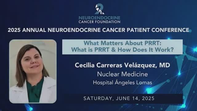13. ＂What Matters About PRRT： What is PRRT & How Does It Work＂ • Dr. Carreras • @NCFCancer