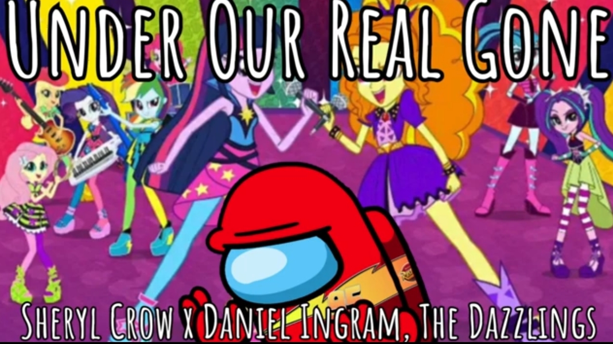 Mashup | Sheryl Crow x Daniel Ingram, The Dazzlings - Under Our Real Gone