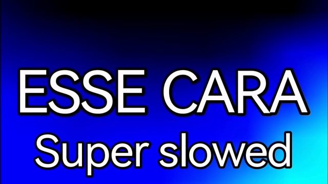 Esse cara super slowed