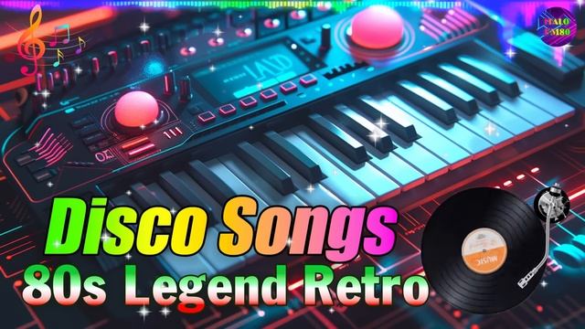 Best Songs Of 80's Disco Music - EuroDisco Legend Songs - Golden Disco Dance Hits 70s 80s 90s