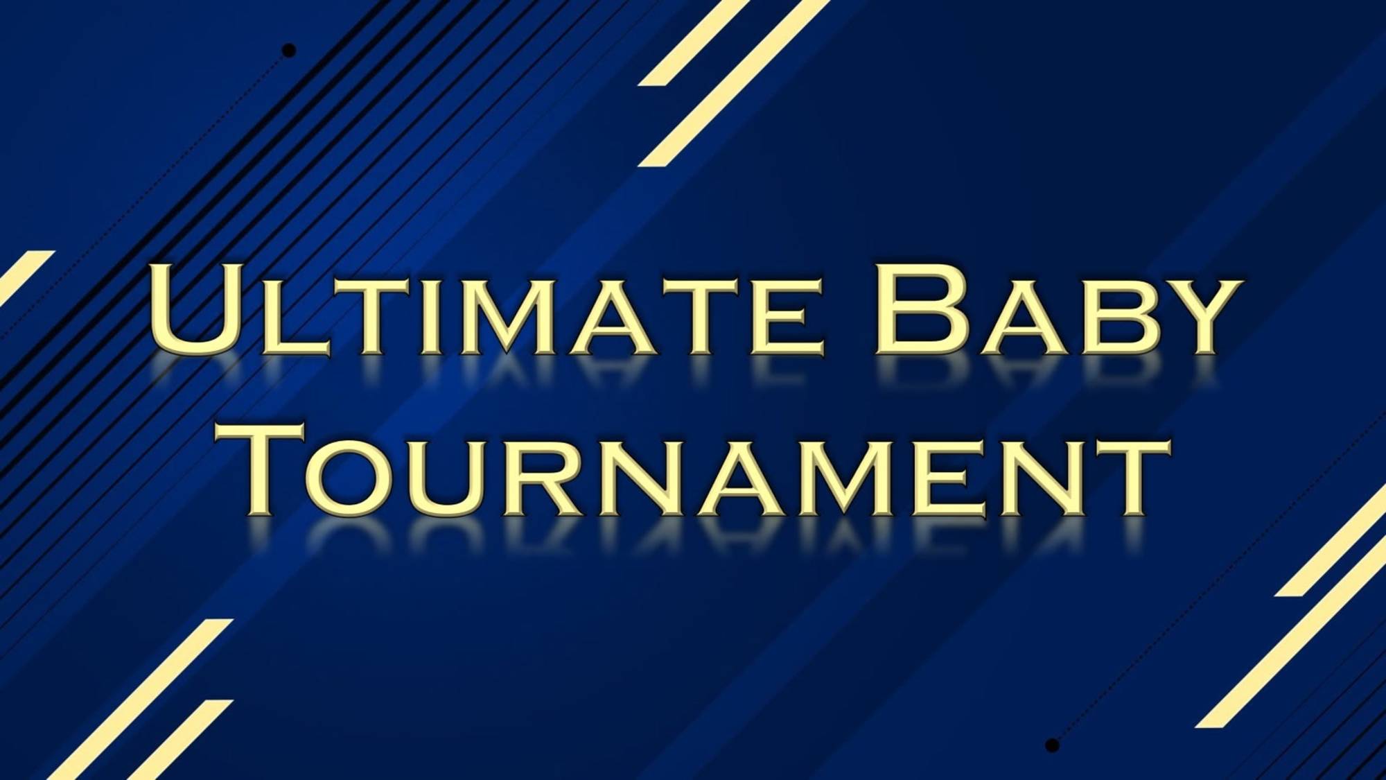 🧸"ULTIMATE BABY TOURNAMENT"🧸 1 стол