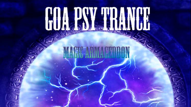 Goa & Psy Trance - Magic Armageddon_2023