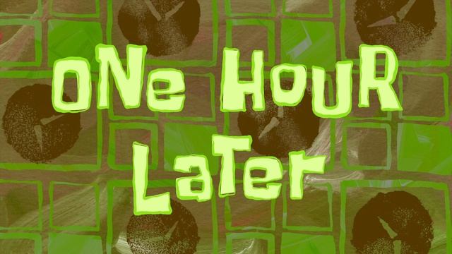 One Hour Later _ SpongeBob Time Card (мем)