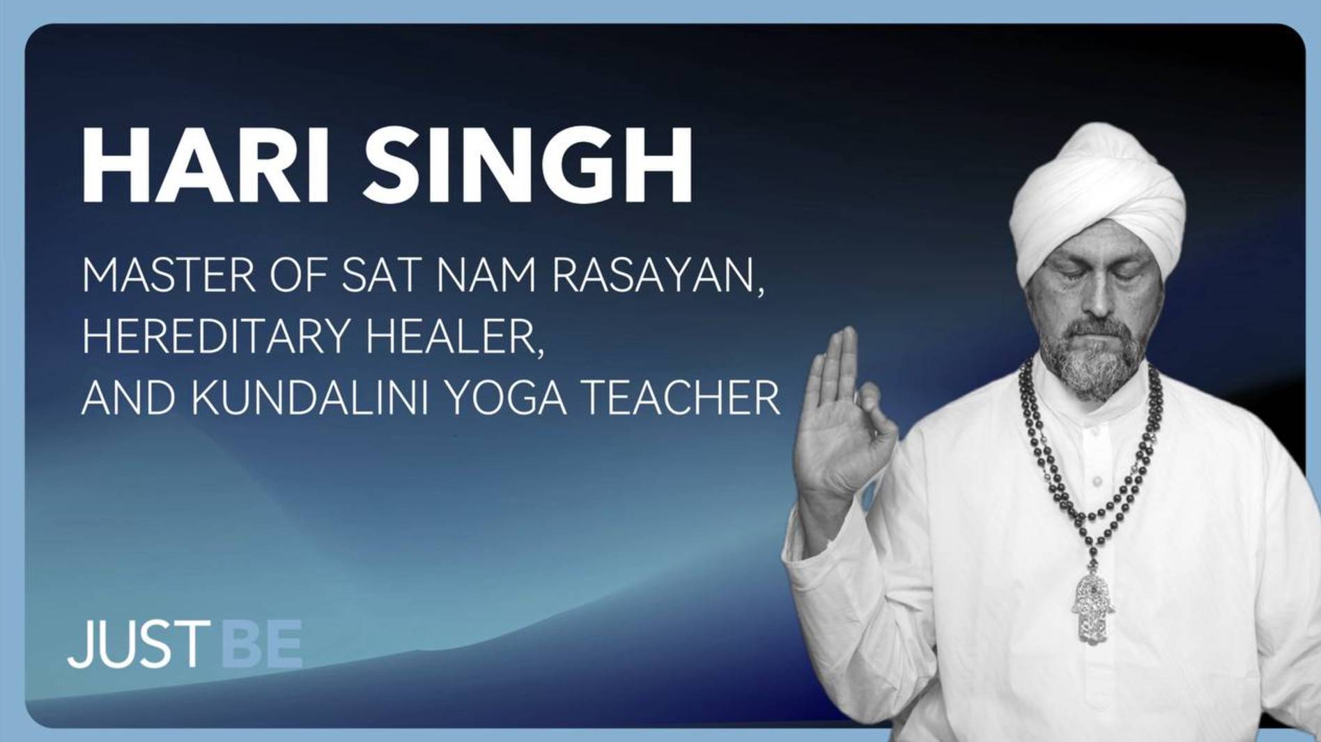 #5. Hari Singh | Master Healer, Sat Nam Rasayan Practitioner & Kundalini Yoga Teacher