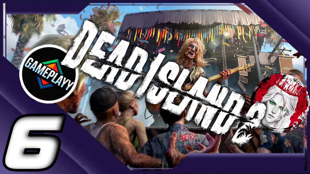 №6⏩Dead Island 2🧟