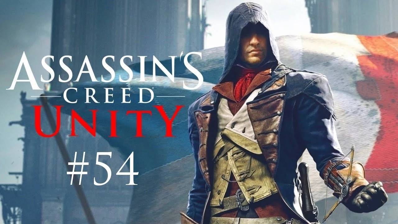 Assassin's Creed Unity Прохождение Без Комментариев #54: Романтическая прогулка; Австрийский заговор