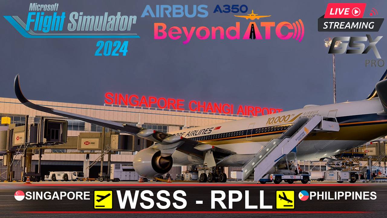 ✈️ СИНГАПУР - МАНИЛА | MSFS2024 | AIRBUS A350-900 iniBuilds V1.0.12 | BeyondATC | GSXpro