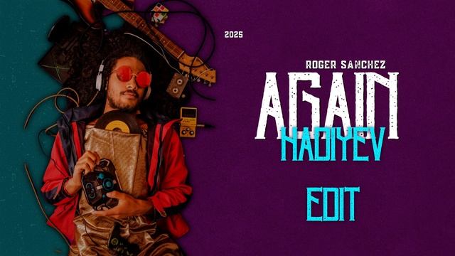 Roger Sanchez - Again (Hadiyev Edit) #2025 #trending #afrohouse