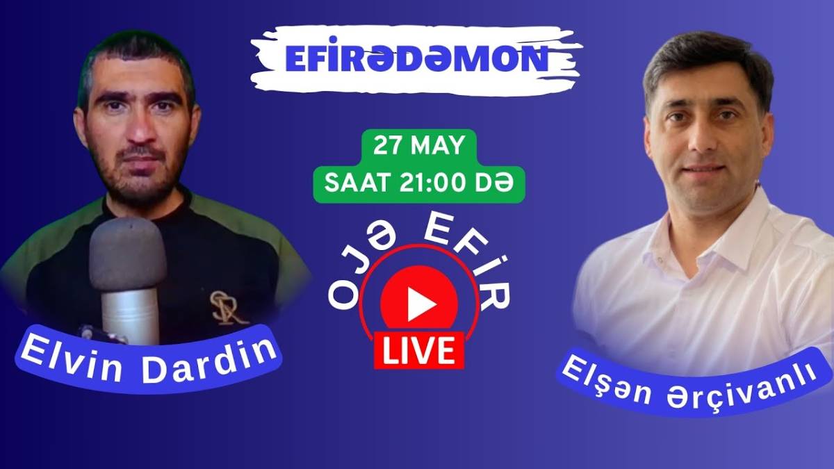 {11} "Efirədəmon" de Elşən Ərçivanlı 27 May saat 21:00 DƏ