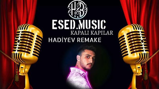 Əsəd Fətullayev (esed.music) - Kapalı Kapılar (Hadiyev Remake)