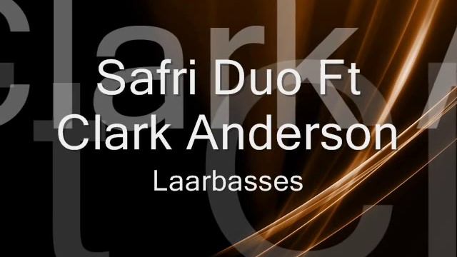 Clarck Anderson - Laarbasses (Safri Duo)