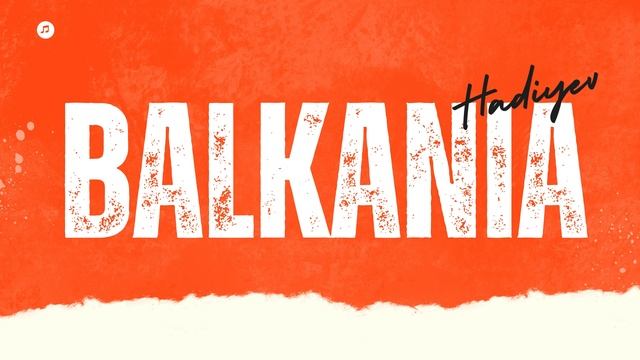 Kamran Hadiyev - Balkania #2025 #balkanmusic #balkan #trending