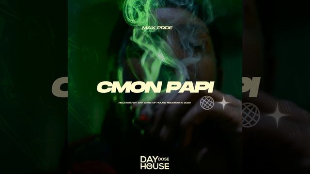 Max Pride - Cmon Papi (Extended Mix)