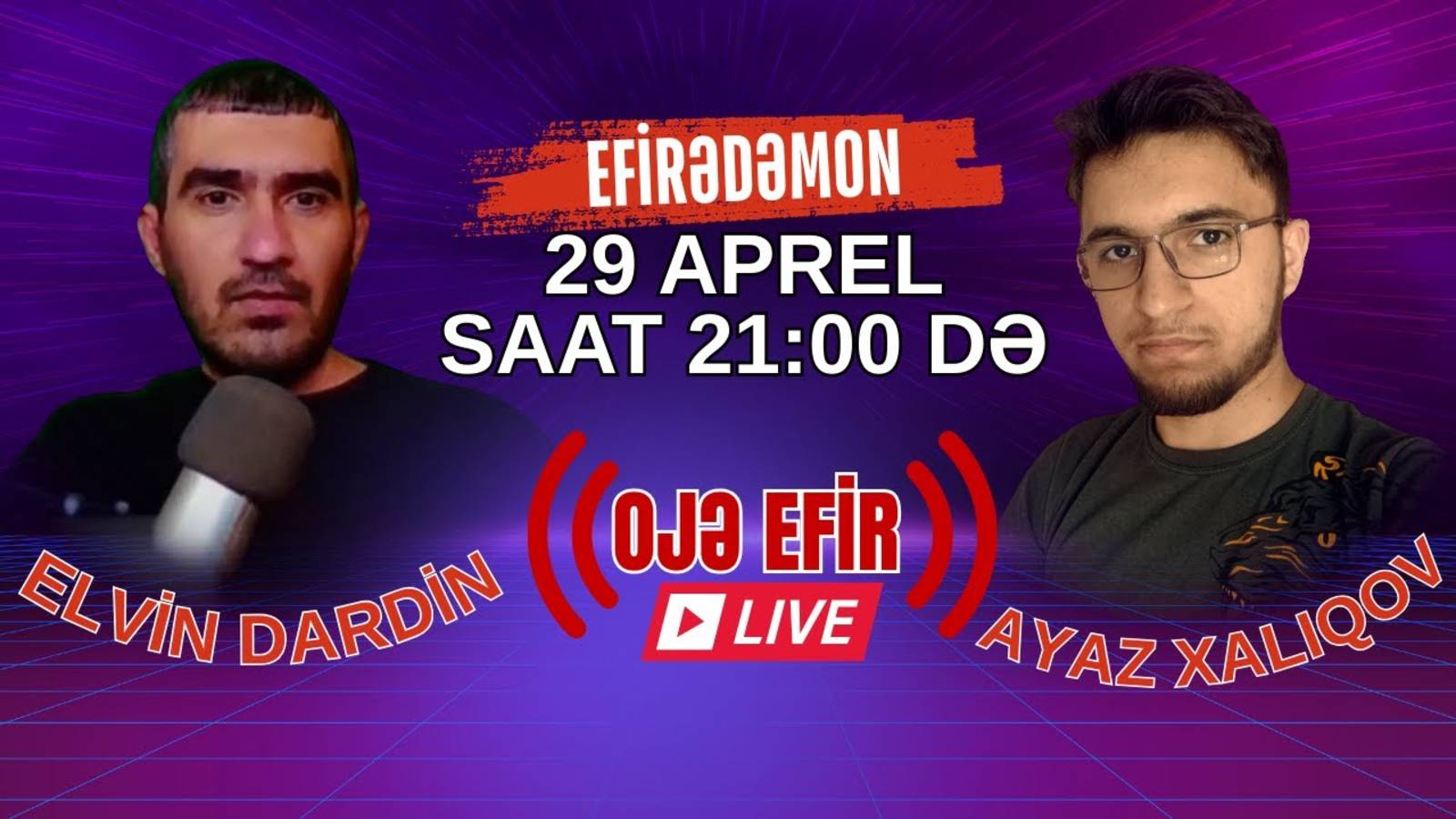 {7} Efirədəmon de Ayaz Xalıqovi 29 Aprel saat 2100 DƏ