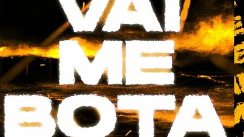VAI ME BOTA