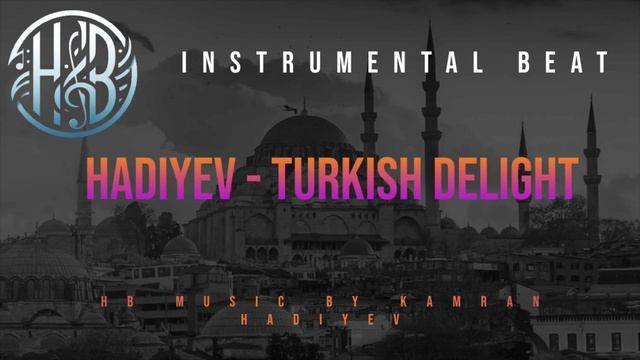 Hadiyev - Turkish Delight