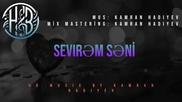 Hadiyev - Sevirəm Səni ( İ Love You)
