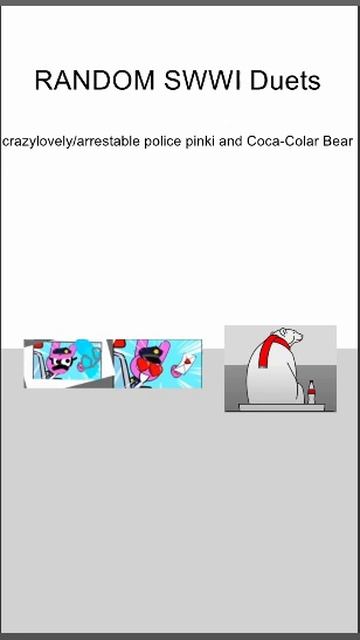 RANDOM SWWI Duets crazylovely/arrestable police pinki And Coca-Colar Bear