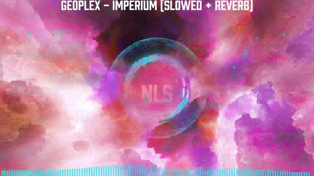 Geoplex - Imperium (Slowed + Reverb) [NLS Promotion] | Melodic Bass/Electro House