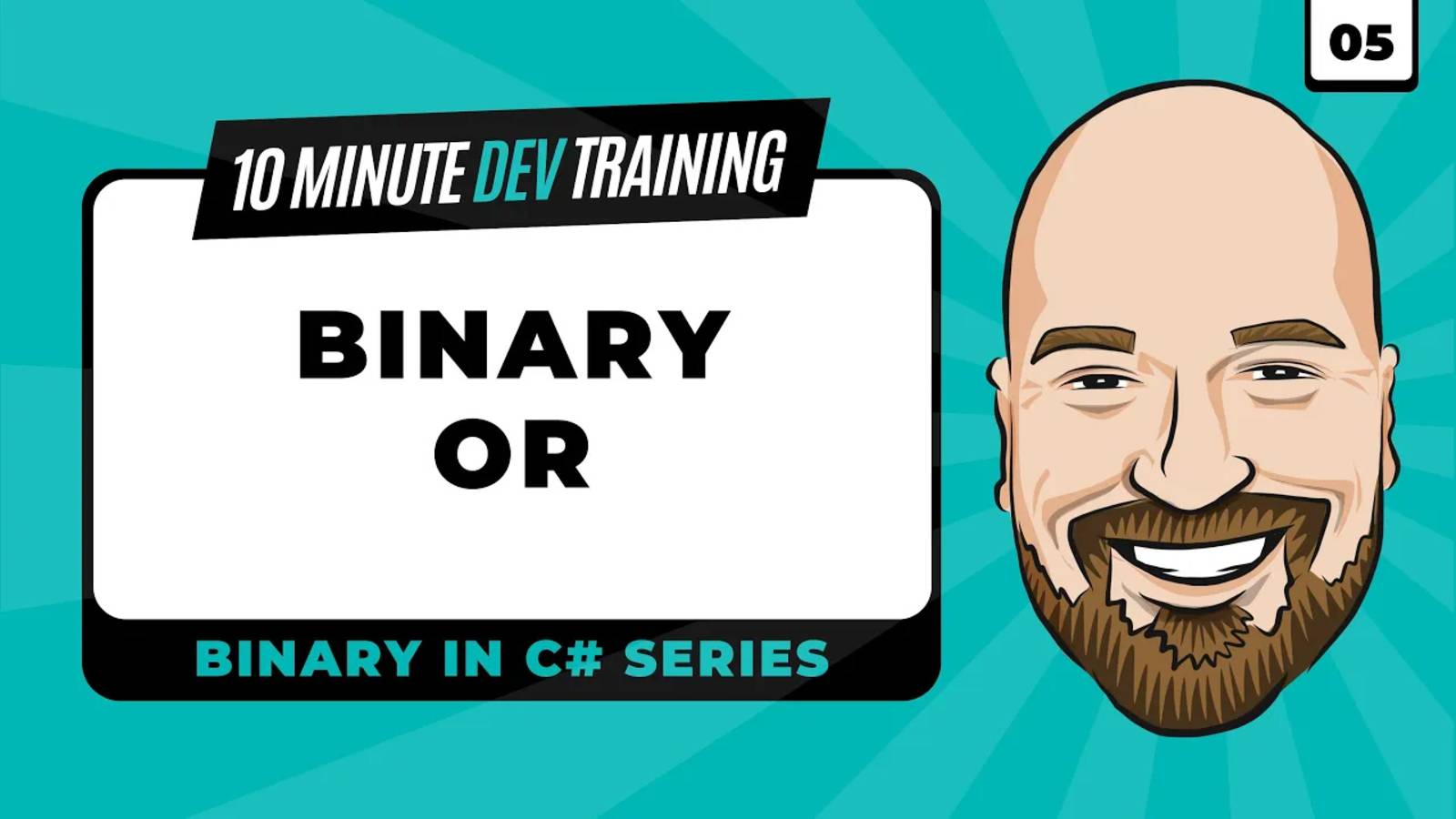 05.Binary in C#： The Binary OR Operator in 10 minutes or less.