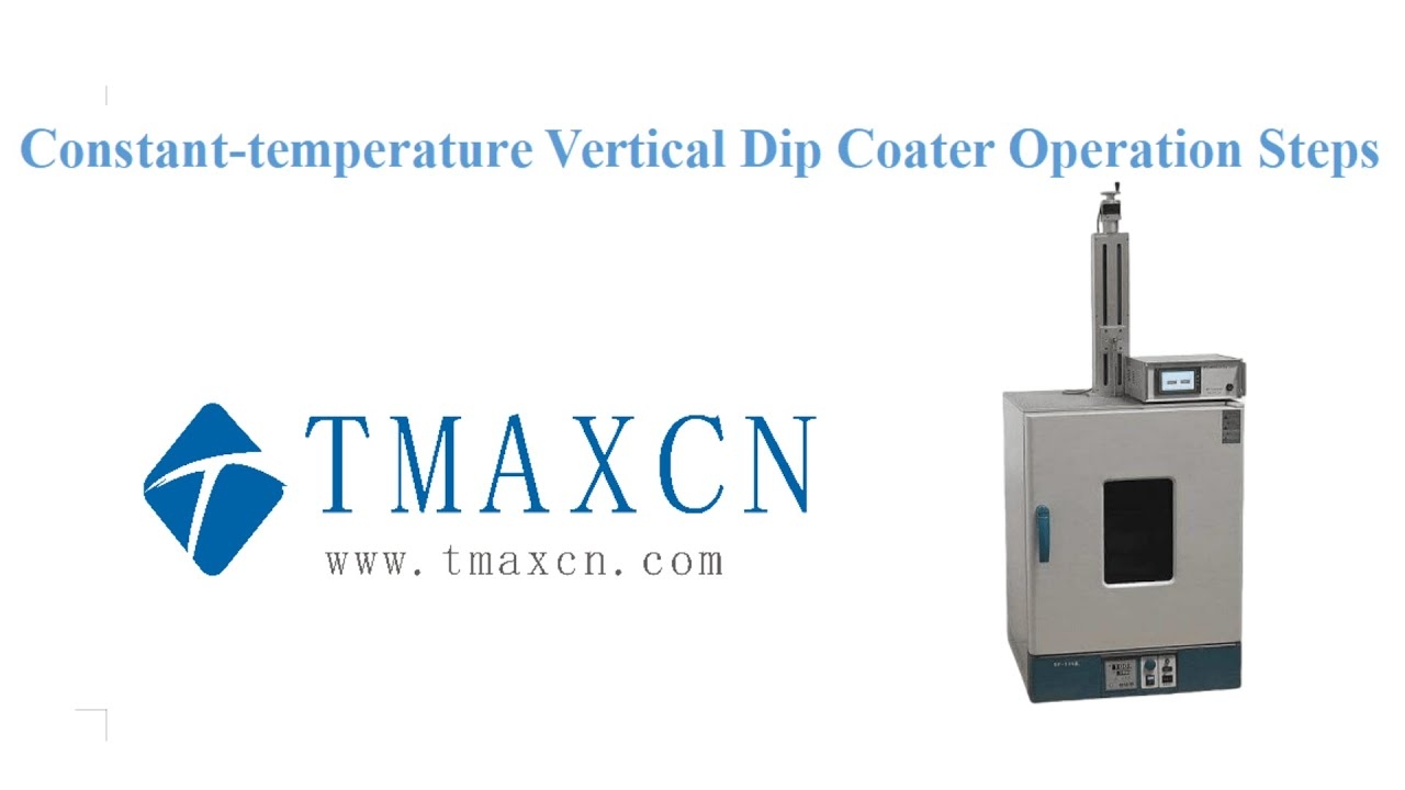 Constant-temperature Vertical Dip Coater Operation Steps