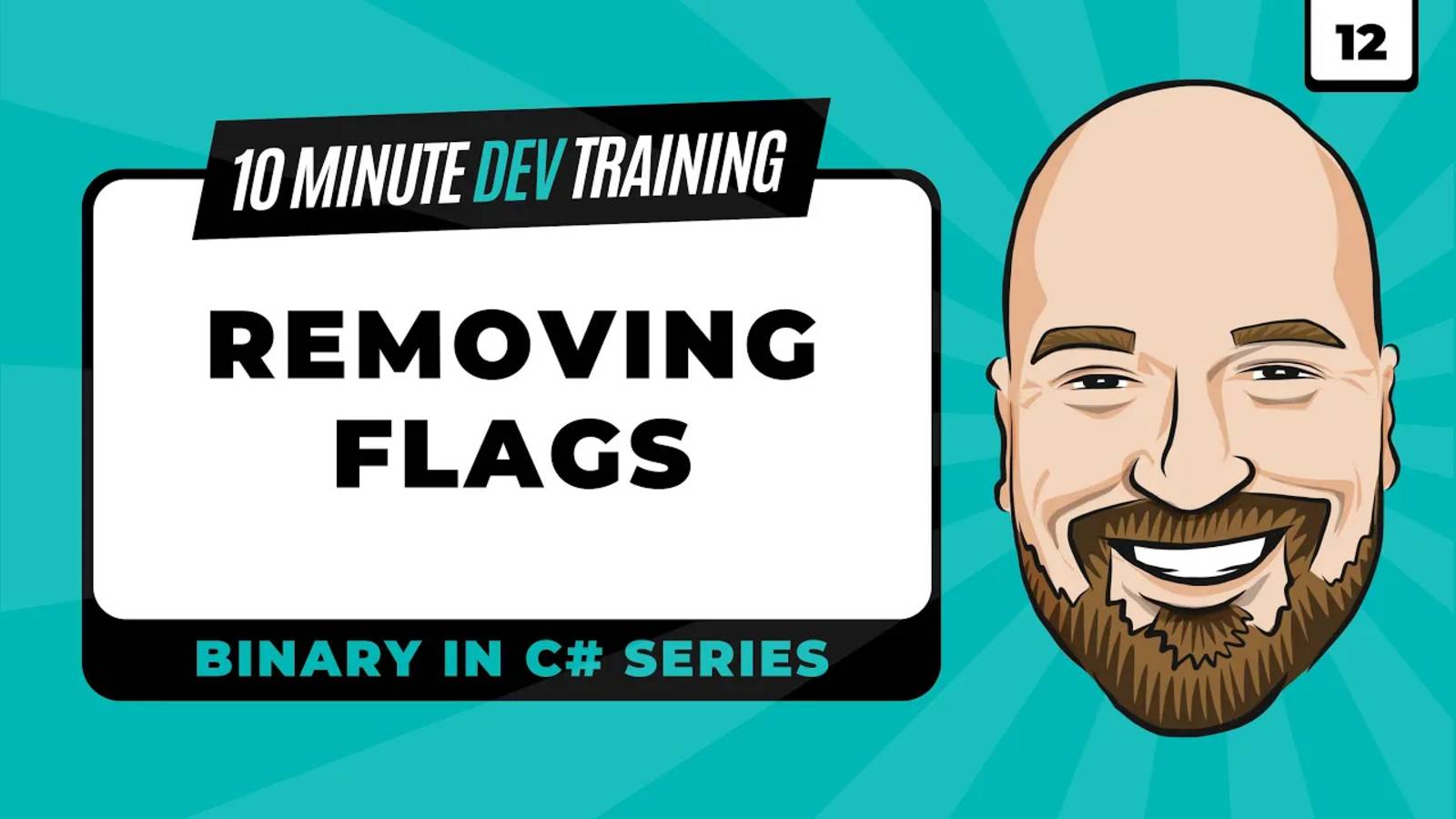 12.Binary in C#： Removing Flags in 10 minutes or less