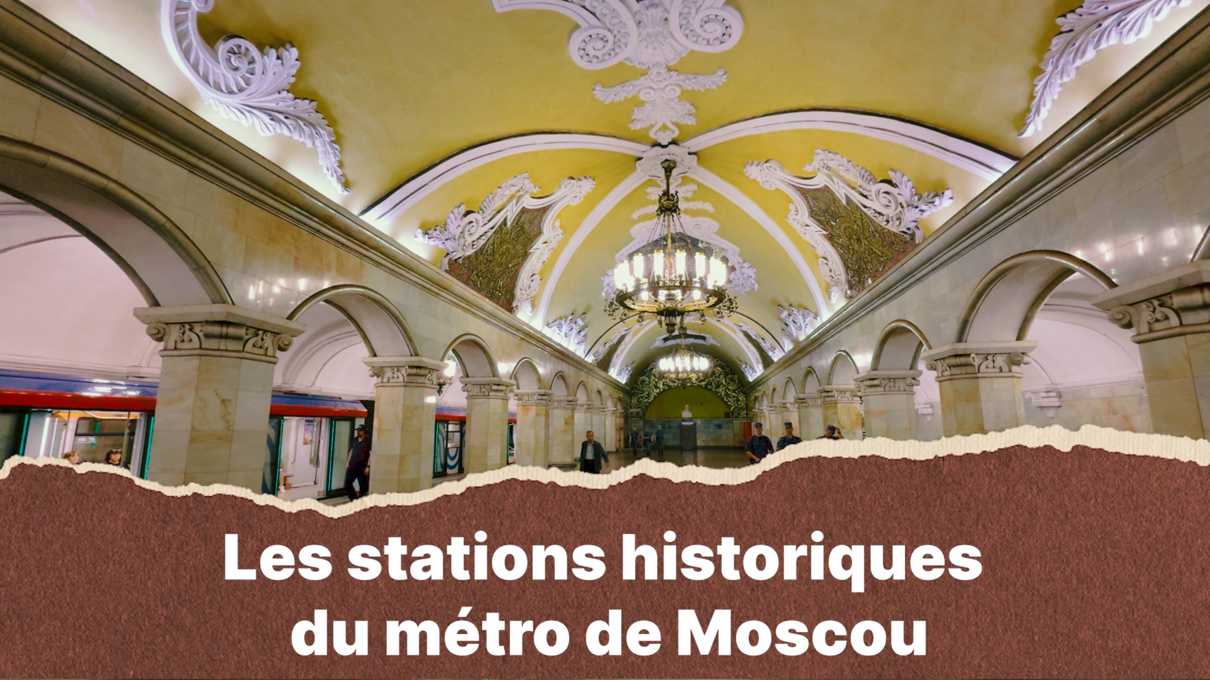 Les stations historiques du métro de Moscou