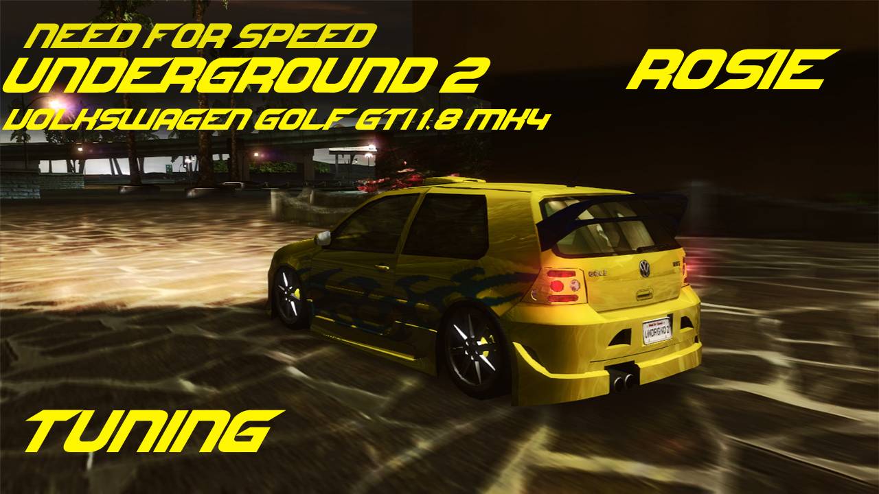 Need for Speed Underground 2 Tuning Volkswagen Golf GTI 1.8 (Mk4) Rosie