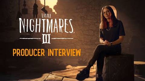 Little Nightmares III - Интервью с продюсером