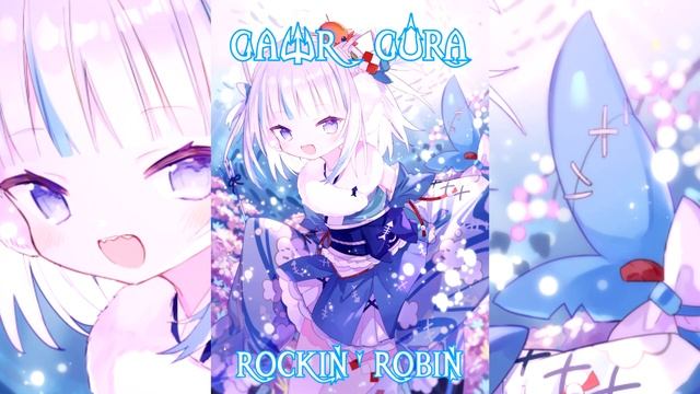 71 Gawr Gura Sings Rockin' Robin By Bobby Day (Remastered Audio)