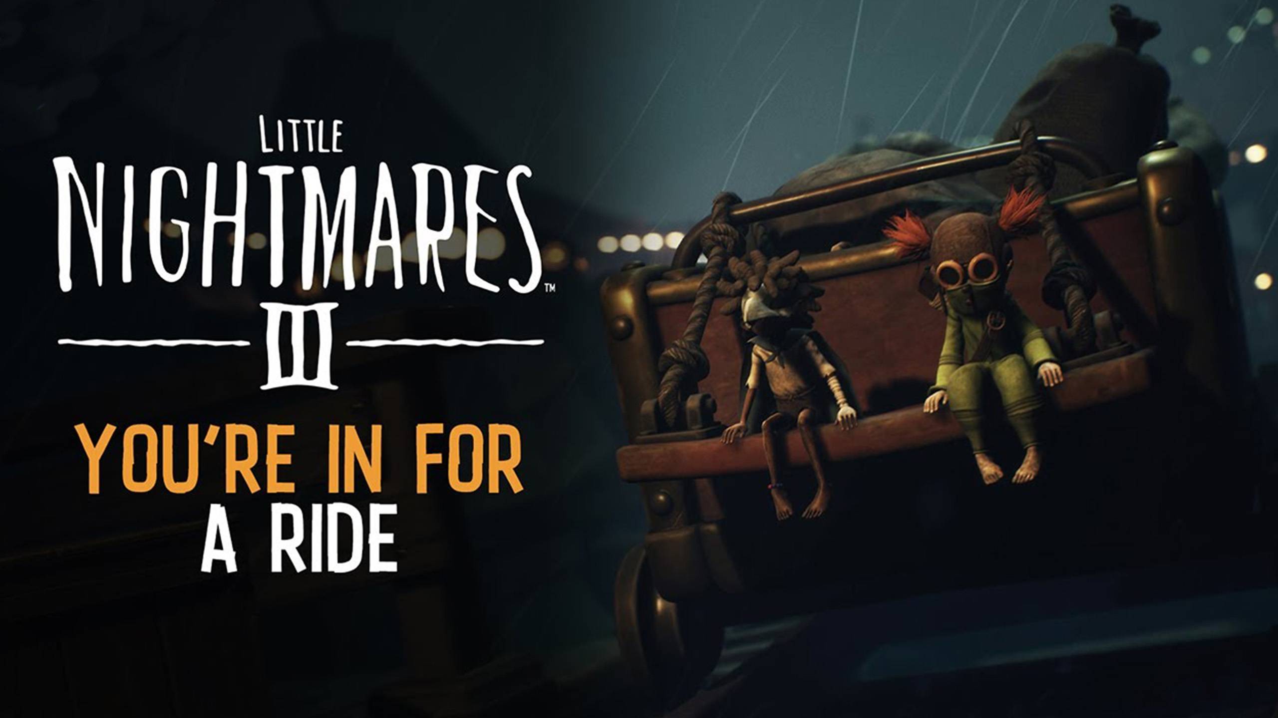 Little Nightmares III – You're in for a Ride | Preorder Now