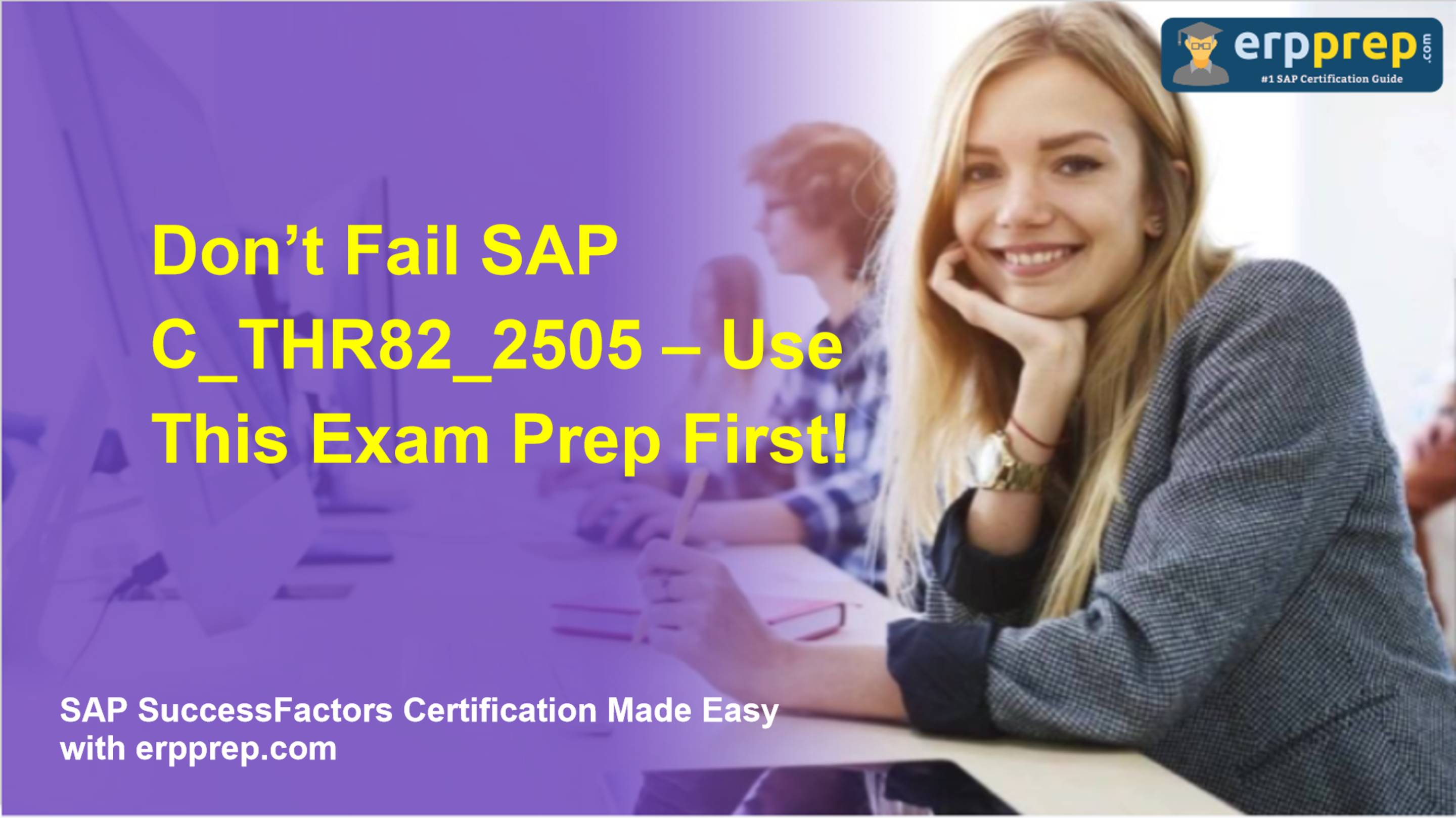 Don’t Fail SAP C_THR82_2505 – Use This Exam Prep First!