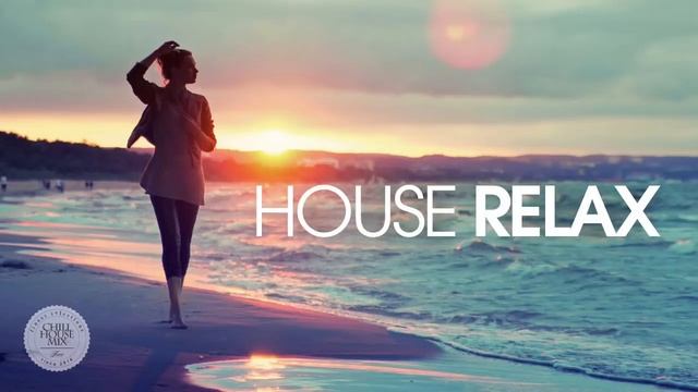 Лучшие летние хиты 2025. House relax