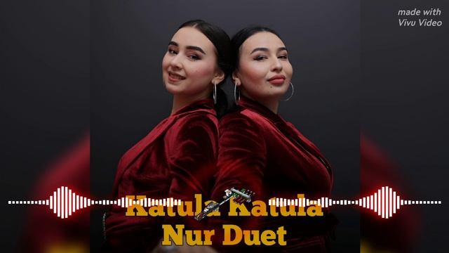 Nur Duet - Katula Katula Minus