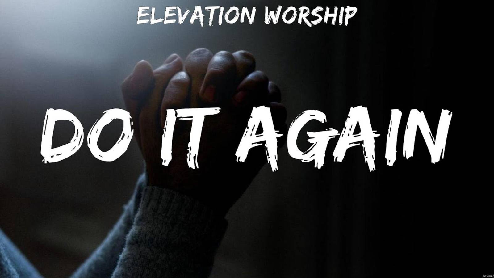Do It Again (Сделай Это снова) - Elevation Worship
