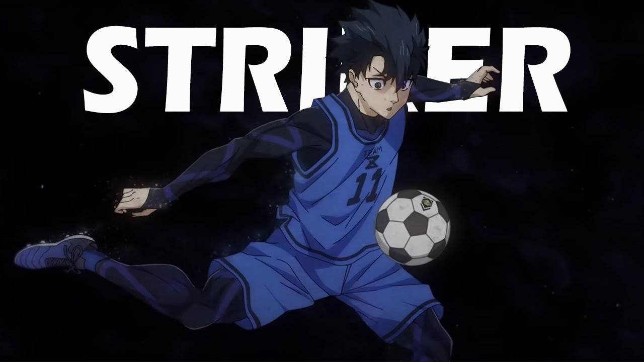 [Blue Lock AMV] - STRIKER