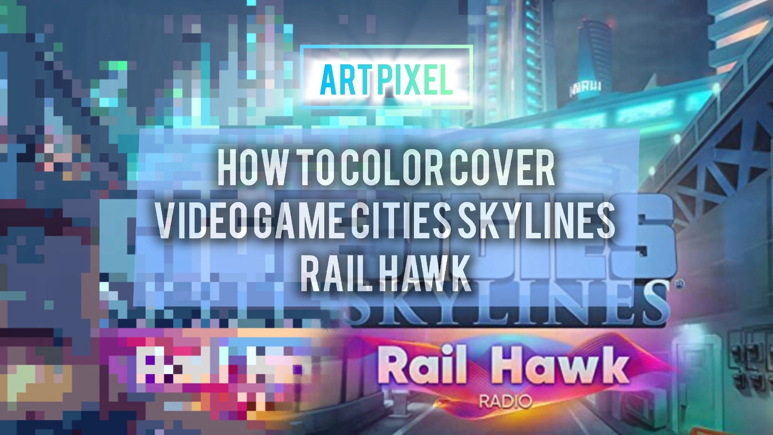 ART Pixel - How to color the cover from the game Cities SkyLand: Rail Hawk