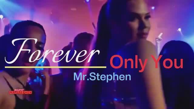 Forever Only You ! Mr. Stephen Eurodance 2025