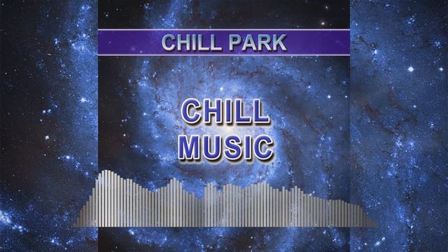 Chill Music (Chill Park)
