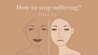 How to Stop Suffering? English Podcast For Learning English!