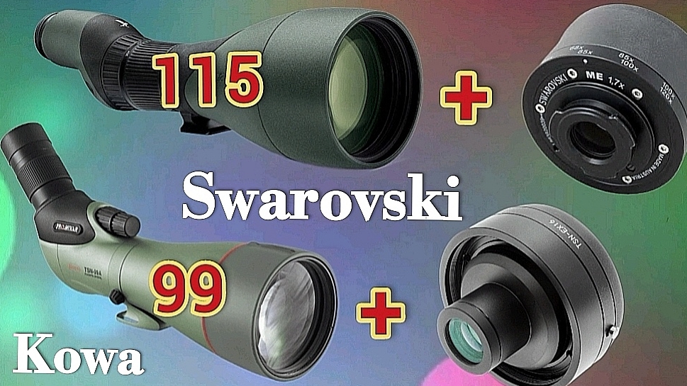 2ч.Swarovski 115 STX+Extender ME-1,7 & Kowa TSN-99A Prominar+Extender TSN-EX16, 1,6x. Тесты