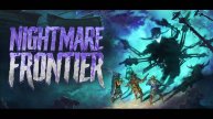 Nightmare Frontier первый взгляд!