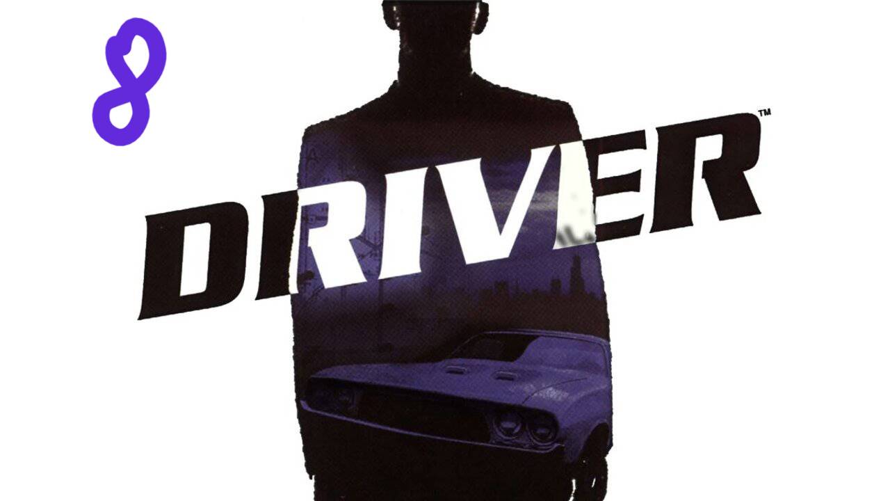 Прохождение Driver #8 (Уничтожить тачку Ди Анжио)