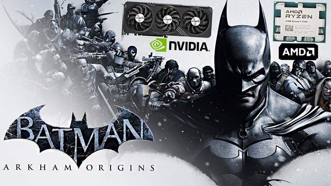 TEST BATMAN ARKHAM ORIGINS ON AMD RYZEN 7 7700,GIGABYTE RTX 4060 8GB | ТЕСТ КОМПЬЮТЕРА В БЭТМЕН