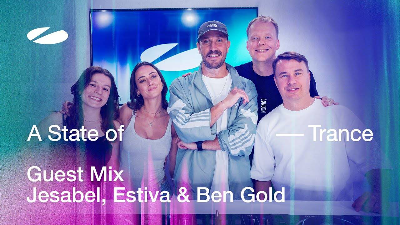 Jesabel, Estiva & Ben Gold - A State of Trance Episode 1233 Guest Mix