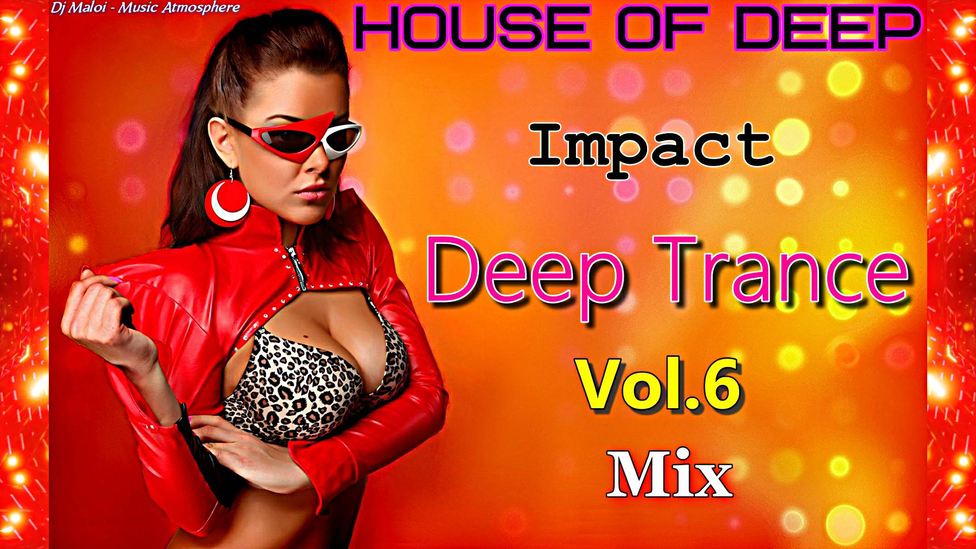 Dj Maloi -Vol.6 ☊ House Of Deep◄Impact►Deep Trance Mix