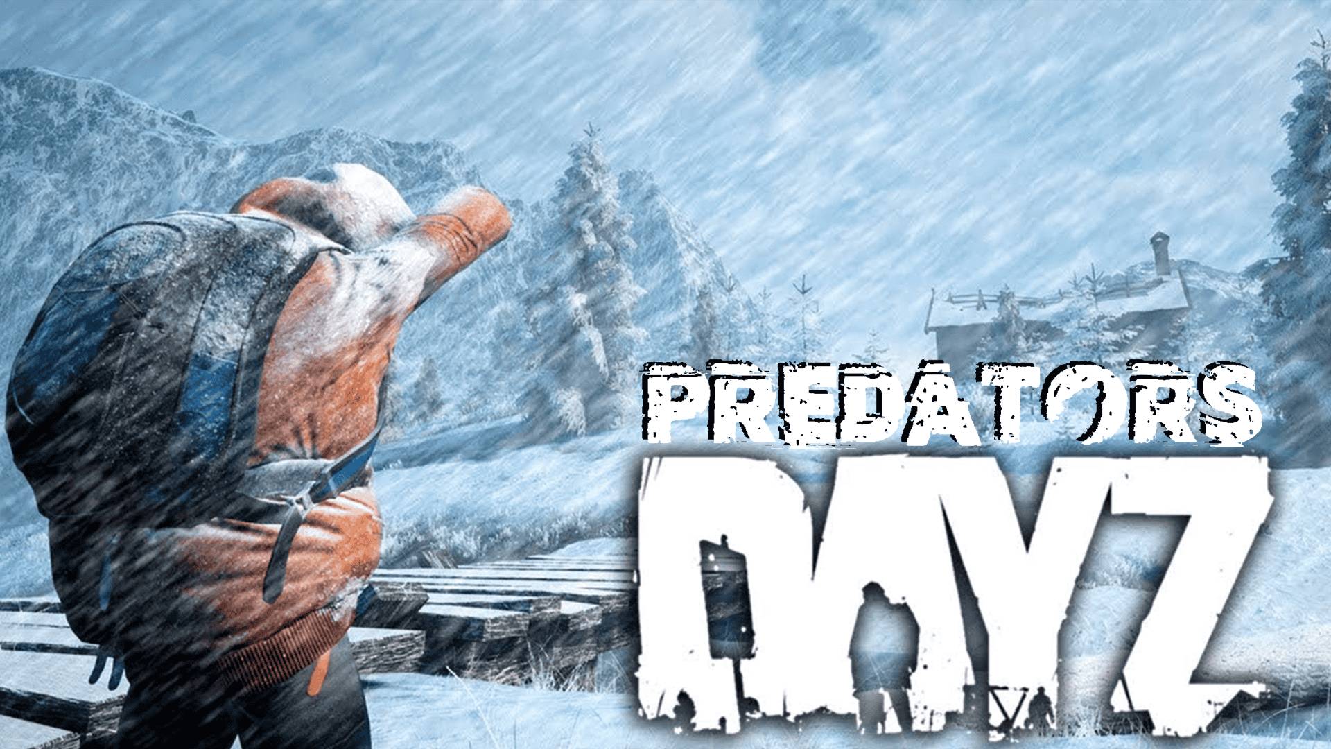 PREDATORS ❗ ОСТОРОЖНО ЭТО ХАРДКОР ДЕТКА #dayz