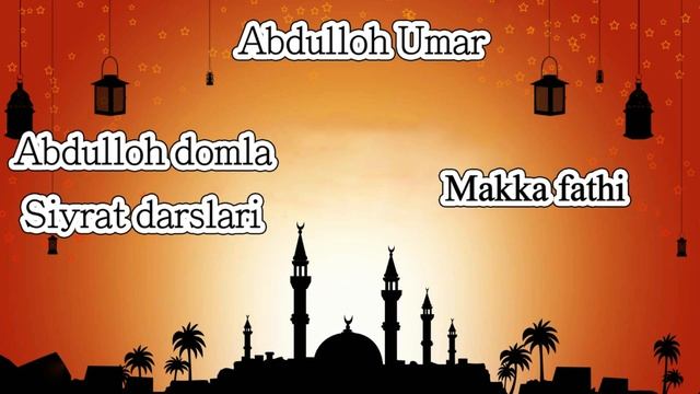 Abdulloh domla Makka fathi 2(Siyrat un nabiy).mp4