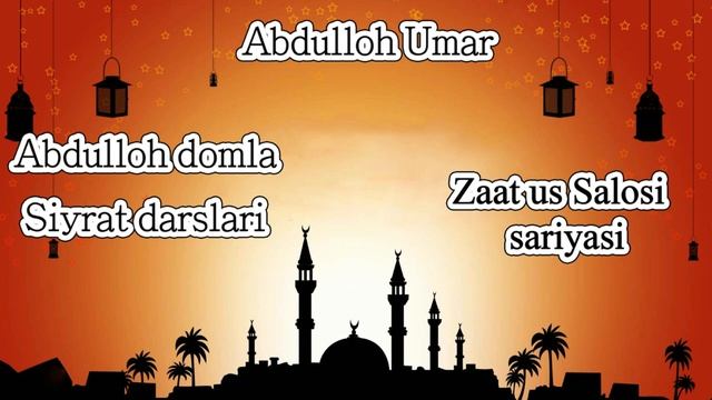 Abdulloh domla Zaat us salosi sariyasi(siyrat un nabiy).mp4